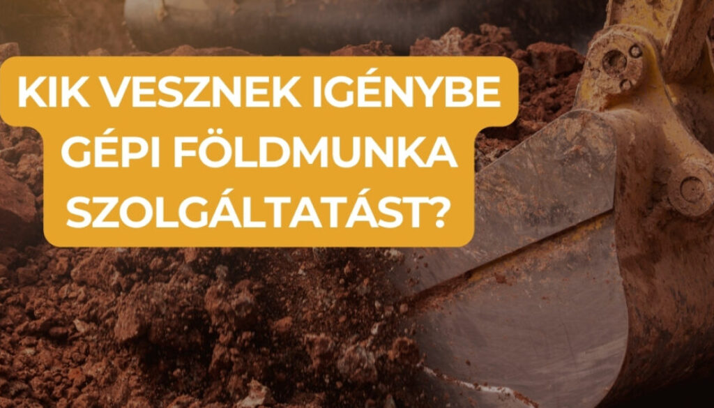 Kik-vesznek-igenybe-gepi-foldmunka-szolgaltatast-1.jpg